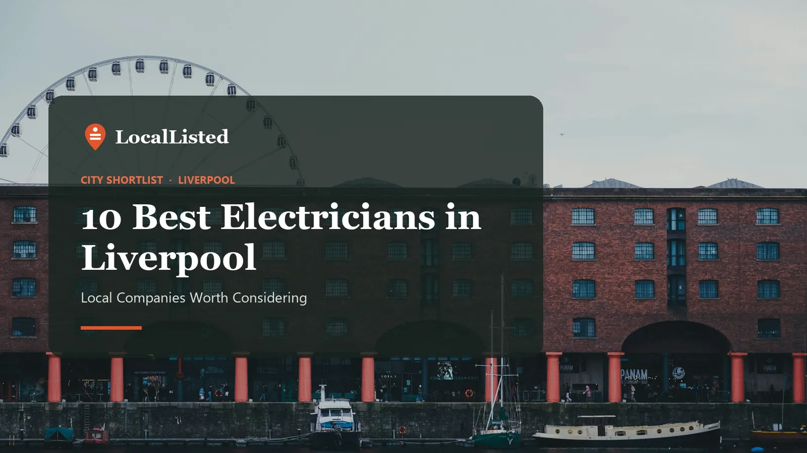 Electricians in Liverpool Electricians in Liverpool. Photo: the Royal Albert Dock and the wheel in Liverpool.