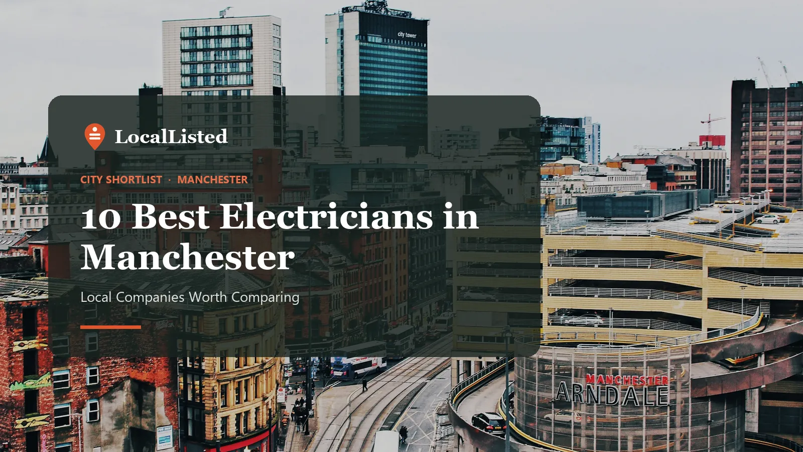 Electricians in Manchester Electricians in Manchester. Photo: an aerial view of Manchester city centre.